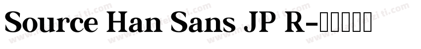 Source Han Sans JP R字体转换